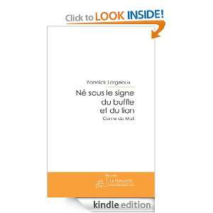 Né sous le signe du buffle et du lion (French Edition): Yannick 