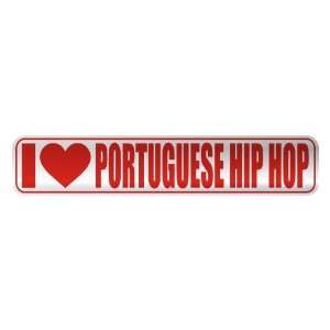   I LOVE PORTUGUESE HIP HOP  STREET SIGN MUSIC: Home 