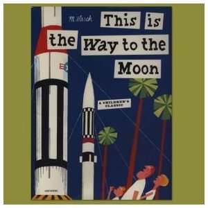    Kids Books: This is the Way to the Moon By Miroslav Sasek: Baby
