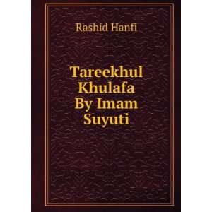  Tareekhul Khulafa By Imam Suyuti Rashid Hanfi Books