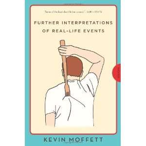   of Real Life Events: Stories [Paperback]: Kevin Moffett: Books