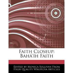   Faith Closeup: Baháíh Faith (9781276154406): Monica Sullivan: Books