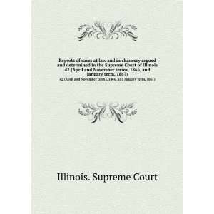   terms, 1866, and January term, 1867) Illinois. Supreme Court Books