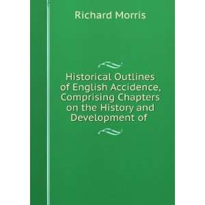   Chapters on the History and Development of . Richard Morris Books