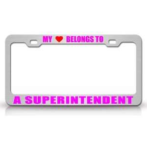  MY HEART BELONGS TO A SUPERINTENDENT Occupation Metal Auto 