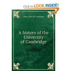   of the University of Cambridge J Bass 1834 1917 Mullinger Books