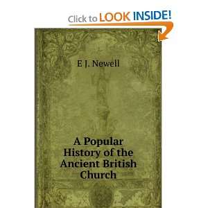   Popular History of the Ancient British Church: E J. Newell: Books