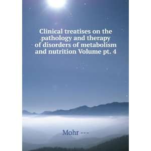   and therapy of disorders of metabolism and nutrition Volume pt. 4