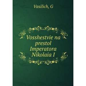   prestol Imperatora Nikolaia I (in Russian language) G Vasilich Books
