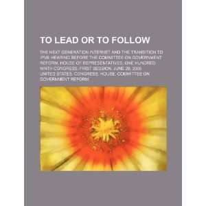  To lead or to follow: the next generation Internet and the 