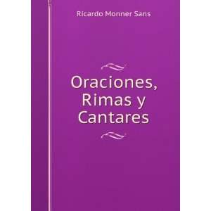  Oraciones, Rimas y Cantares: Ricardo Monner Sans: Books