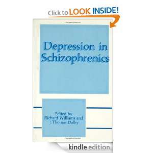 Depression in Schizophrenics: Proceedings: Richard Williams, J. Thomas 