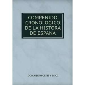   CRONOLOGICO DE LA HISTORA DE ESPANA DON JOSEPH ORTIZ Y SANZ Books