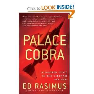  Palace Cobra: A Fighter Pilot in the Vietnam Air War [Mass 