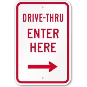  Drive Thru Enter Here (with Right Arrow) Engineer Grade 
