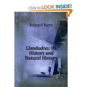    Llandudno: Its History and Natural History: Richard Parry: Books