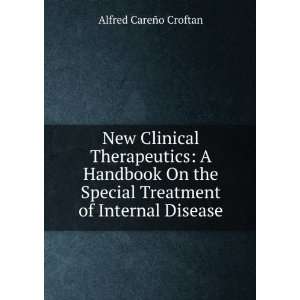   Special Treatment of Internal Disease Alfred CareÃ±o Croftan Books