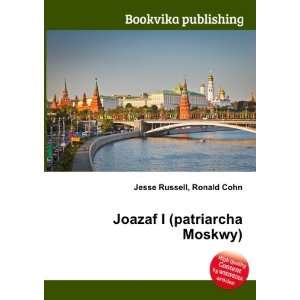    Joazaf I (patriarcha Moskwy): Ronald Cohn Jesse Russell: Books