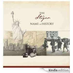 The Stiger Name in History: Ancestry  Kindle Store