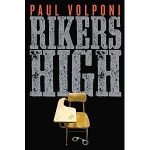  Paul VolponisRikers High [Hardcover](2010):  N/A : Books