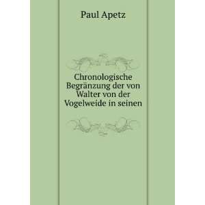   nzung der von Walter von der Vogelweide in seinen .: Paul Apetz: Books