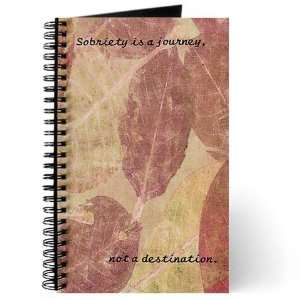  Sobriety is a Journey Health Journal by CafePress 
