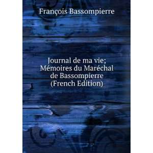   chal de Bassompierre (French Edition) FranÃ§ois Bassompierre Books