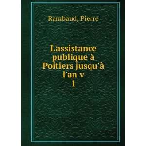   publique Ã  Poitiers jusquÃ  lan v. 1 Pierre Rambaud Books