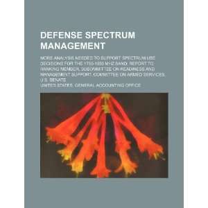 Defense spectrum management more analysis needed to support spectrum 