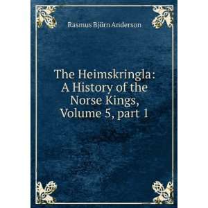   the Norse Kings, Volume 5,Â part 1 Rasmus BjÃ¶rn Anderson Books