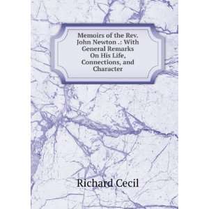  Remarks On His Life, Connections, and Character Richard Cecil Books