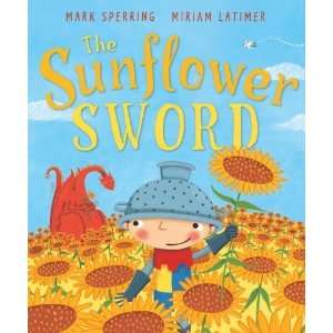  The Sunflower Sword [Paperback] Mark Sperring Books