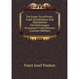   Gesammelt Und ErlÃ¤utert (German Edition) Franz Josef Vonbun Books