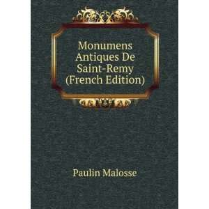   Antiques De Saint Remy (French Edition) Paulin Malosse Books