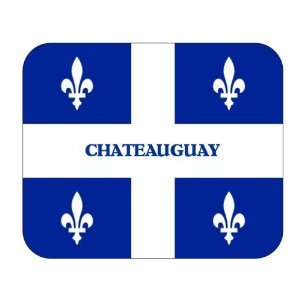   : Canadian Province   Quebec, Chateauguay Mouse Pad: Everything Else