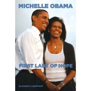  Michelle Obama First Lady of Hope by Elizabeth Lightfoot 