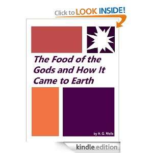 The Food of the Gods and How It Came to Earth  New Annotated Version 