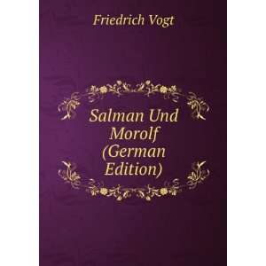  Salman Und Morolf (German Edition) Friedrich Vogt Books