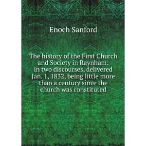   than a century since the church was constituted Enoch Sanford Books