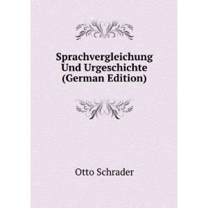   Des Indogermanischen Altertums (German Edition): Otto Schrader: Books