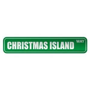   CHRISTMAS ISLAND WAY  STREET SIGN COUNTRY CHRISTMAS ISLAND 