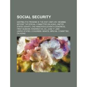  Social security keeping the promise in the 21st century 