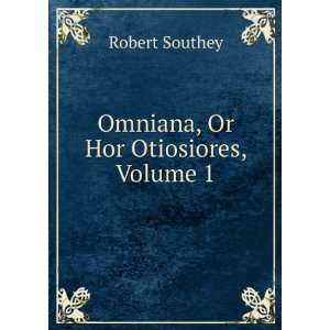   , Or Hor Otiosiores, Volume 1 Robert Southey  Books