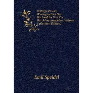   Durchforstungslehre, Volume 1 (German Edition) Emil Speidel Books