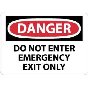  Danger, Do Not Enter Emergency Exit Only, 10X14, Rigid 