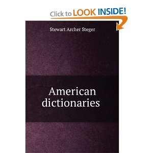  American dictionaries Stewart Archer Steger Books
