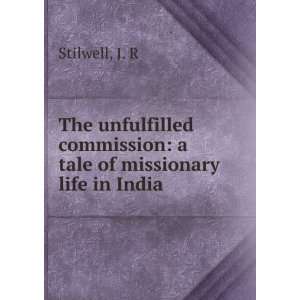   commission a tale of missionary life in India J. R Stilwell Books