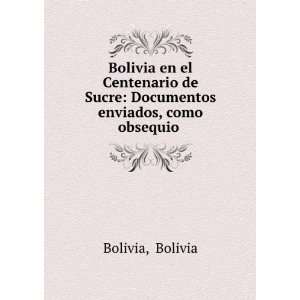   de Sucre Documentos enviados, como obsequio . Bolivia Bolivia Books