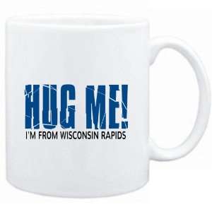 Mug White  HUG ME, IM FROM Wisconsin Rapids  Usa Cities  