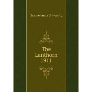  The Lanthorn 1911 Susquehanna University Books
